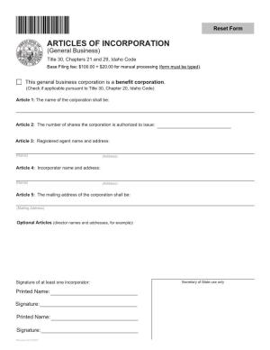 ARTICLES of INCORPORATION (General Business) Title 30, Chapters 21 and 29, Idaho Code Base Filing Fee: $100.00 + $20.00 for Manual Processing (Form Must Be Typed)