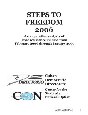 STEPS to FREEDOM 2006 a Comparative Analysis of Civic Resistance in Cuba from February 2006 Through January 2007