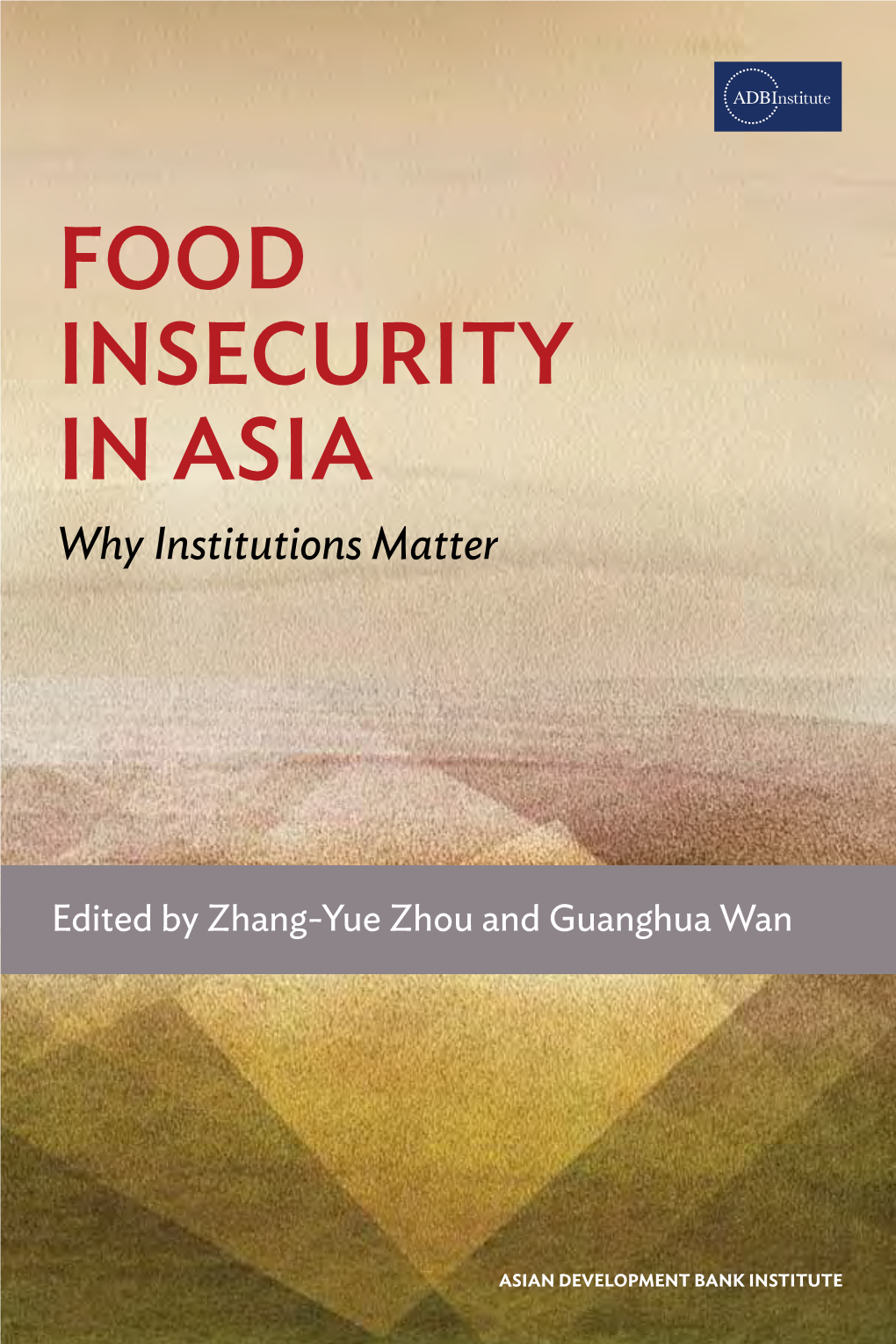 Food Insecurity in Asia: Why Institutions Matter