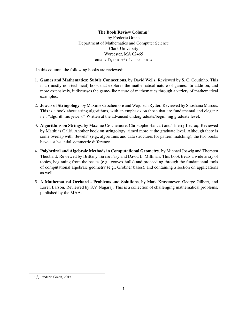 The Book Review Column1 by Frederic Green Department of Mathematics and Computer Science Clark University Worcester, MA 02465 Email: Fgreen@Clarku.Edu