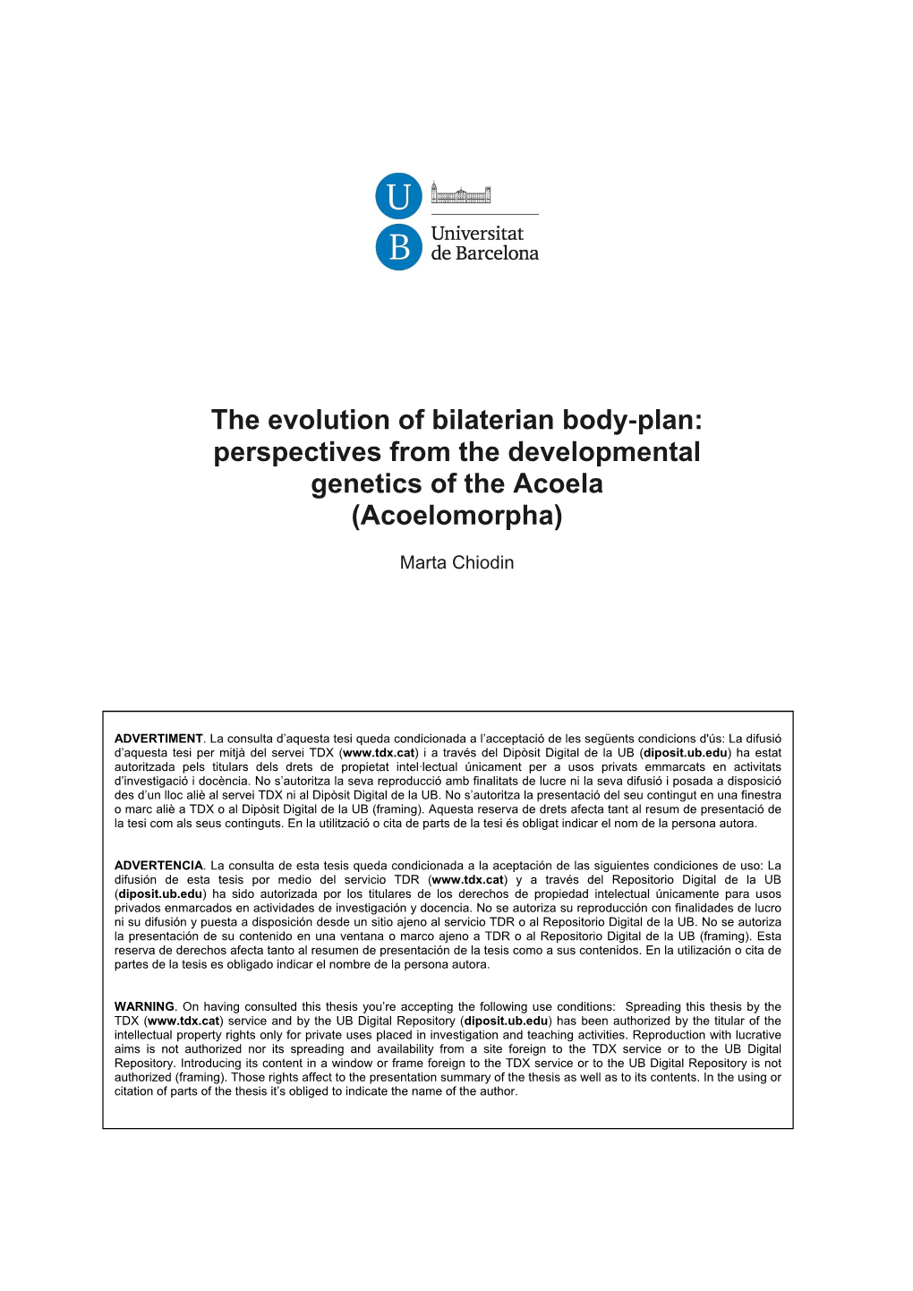 The Evolution of Bilaterian Body‐Plan: Perspectives from the Developmental Genetics of the Acoela (Acoelomorpha)