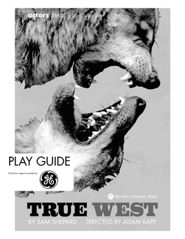 About the True West PLAY GUIDE