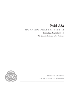 9:45 AM MORNING PRAYER, RITE II Sunday, October 18 the Twentieth Sunday After Pentecost