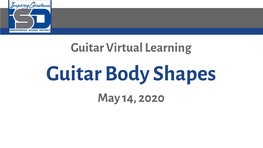 Guitar Body Shapes May 14, 2020
