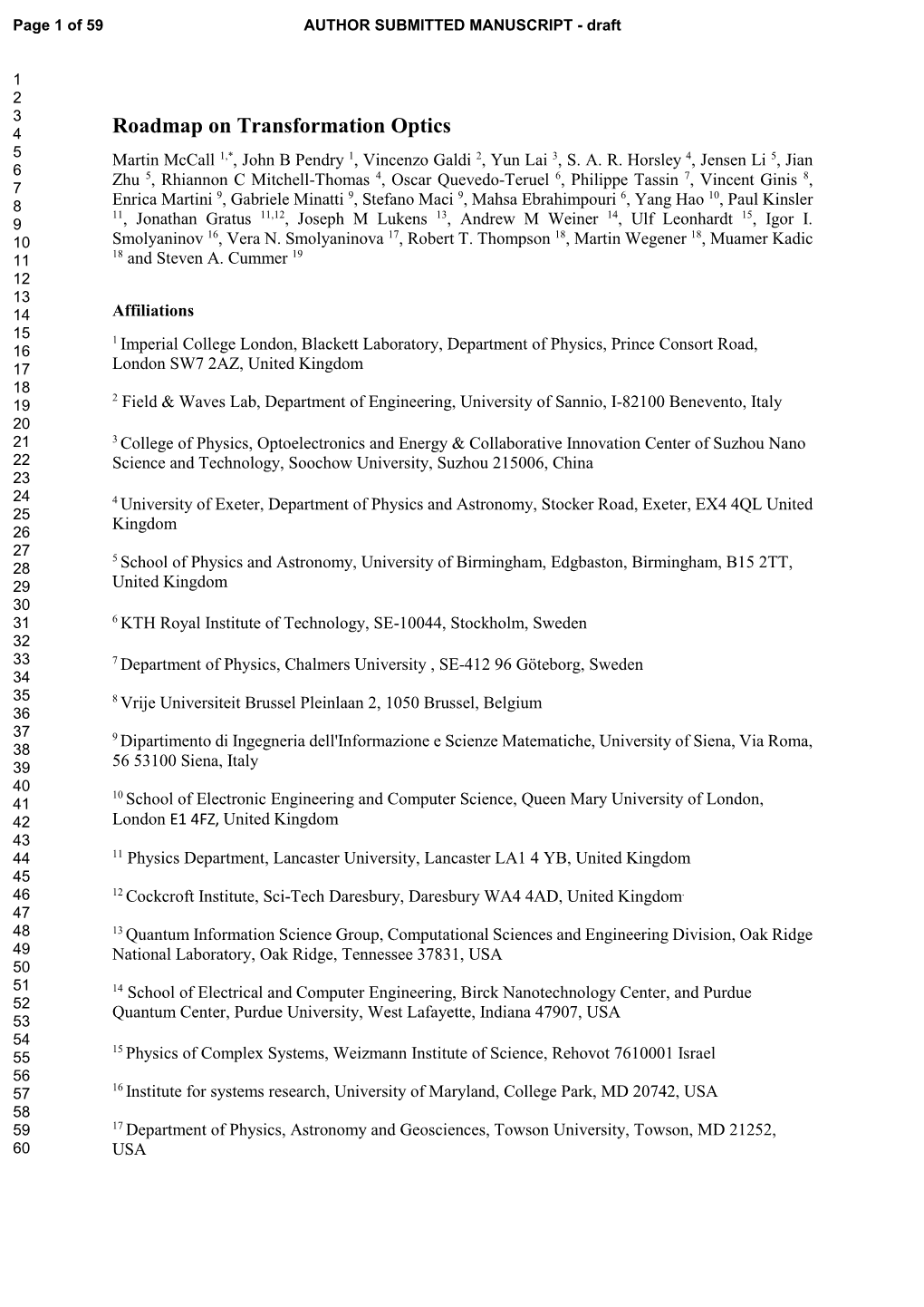 Roadmap on Transformation Optics 5 Martin Mccall 1,*, John B Pendry 1, Vincenzo Galdi 2, Yun Lai 3, S