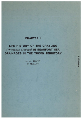 CHAPTER II LIFE HISTORY of the GRAYLING (Thymallus Arcticus) IN