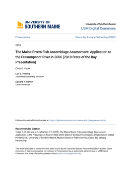 The Maine Rivers Fish Assemblage Assessment: Application to the Presumpscot River in 2006 (2010 State of the Bay Presentation)