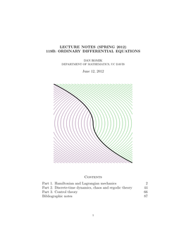 LECTURE NOTES (SPRING 2012) 119B: ORDINARY DIFFERENTIAL EQUATIONS June 12, 2012 Contents Part 1. Hamiltonian and Lagrangian Mech