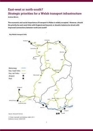 East-West Or North-South? Strategic Priorities for a Welsh Transport Infrastructure Andrew Minnis