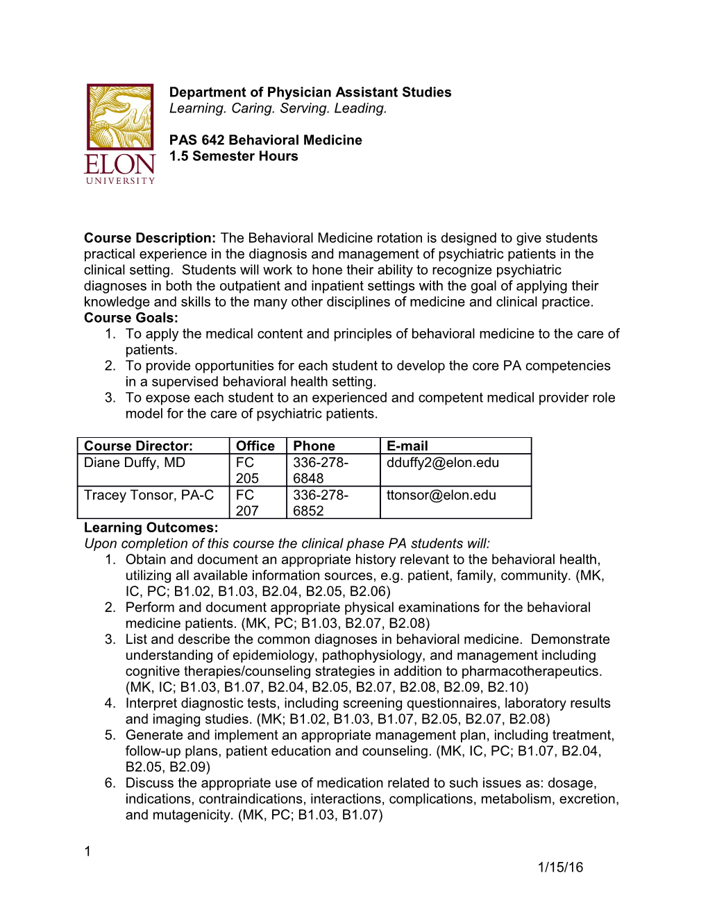 1. to Apply the Medical Content and Principles of Behavioral Medicine to the Care of Patients