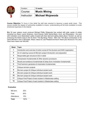 Course: Music Mixing Instructor: Michael Wojewoda