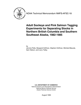 Adult Sockeye and Pink Salmon Tagging Experiments for Separating Stocks in Northern British Columbia and Southern Southeast Alaska, 1982-1985