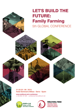 LET's BUILD the FUTURE: Family Farming 5Th GLOBAL CONFERENCE