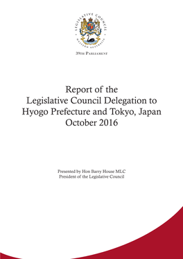 Report of the Legislative Council Delegation to Hyogo Prefecture and Tokyo, Japan October 2016