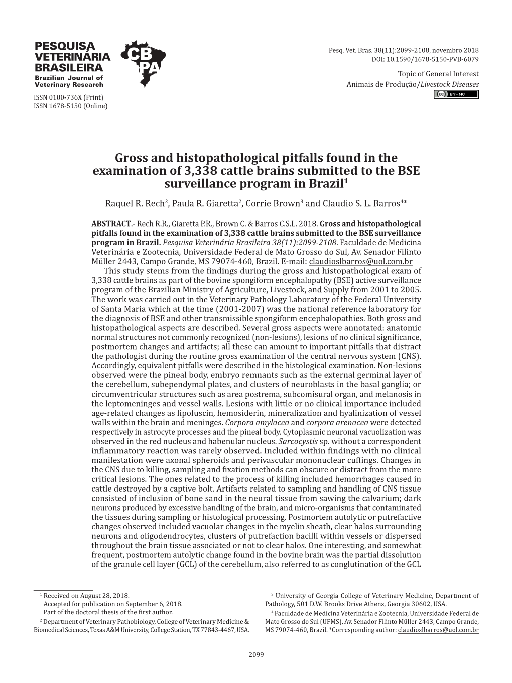 Gross and Histopathological Pitfalls Found in the Examination of 3,338 Cattle Brains Submitted to the BSE Surveillance Program in Brazil1 Raquel R