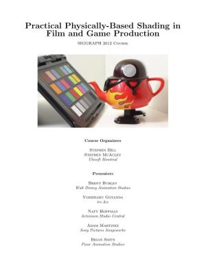 Practical Physically-Based Shading in Film and Game Production SIGGRAPH 2012 Course