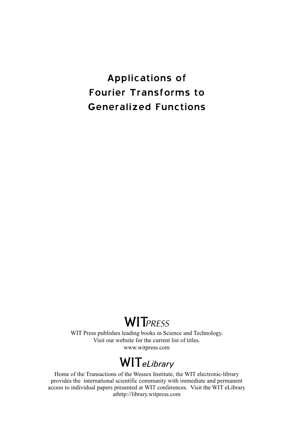 Applications of Fourier Transforms to Generalized Functions