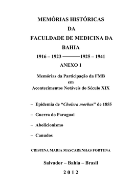 Memórias Históricas Da Faculdade De Medicina Da Bahia 1916 – 1923 ─────1925 – 1941 Anexo 1