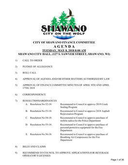 Finance Committee a G E N D a Tuesday, May 8, 2018 8:00 Am Shawano City Hall, (127 S