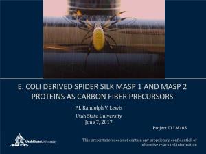 E. Coli Derived Spider Silk Masp1 and Masp2 Proteins As Carbon Fiber