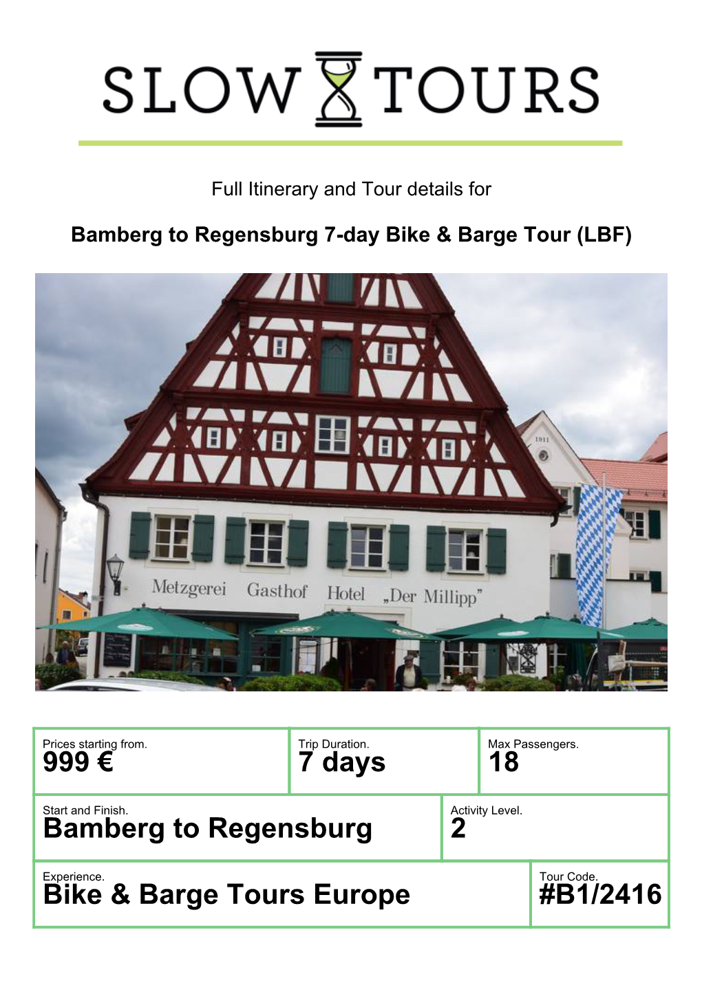 999 € 7 Days 18 Bamberg to Regensburg 2 Bike & Barge Tours Europe #B1/2416