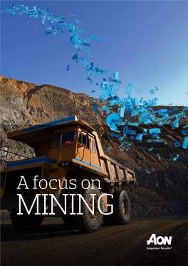 A Focus on MINING 2 Aon | a Focus on Mining a Testimonial to Our Value