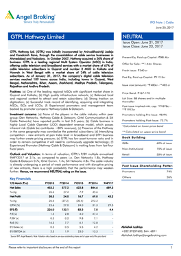 GTPL Hathway Limited NEUTRAL Issue Open: June 21, 2017 Issue Close: June 23, 2017 GTPL Hathway Ltd