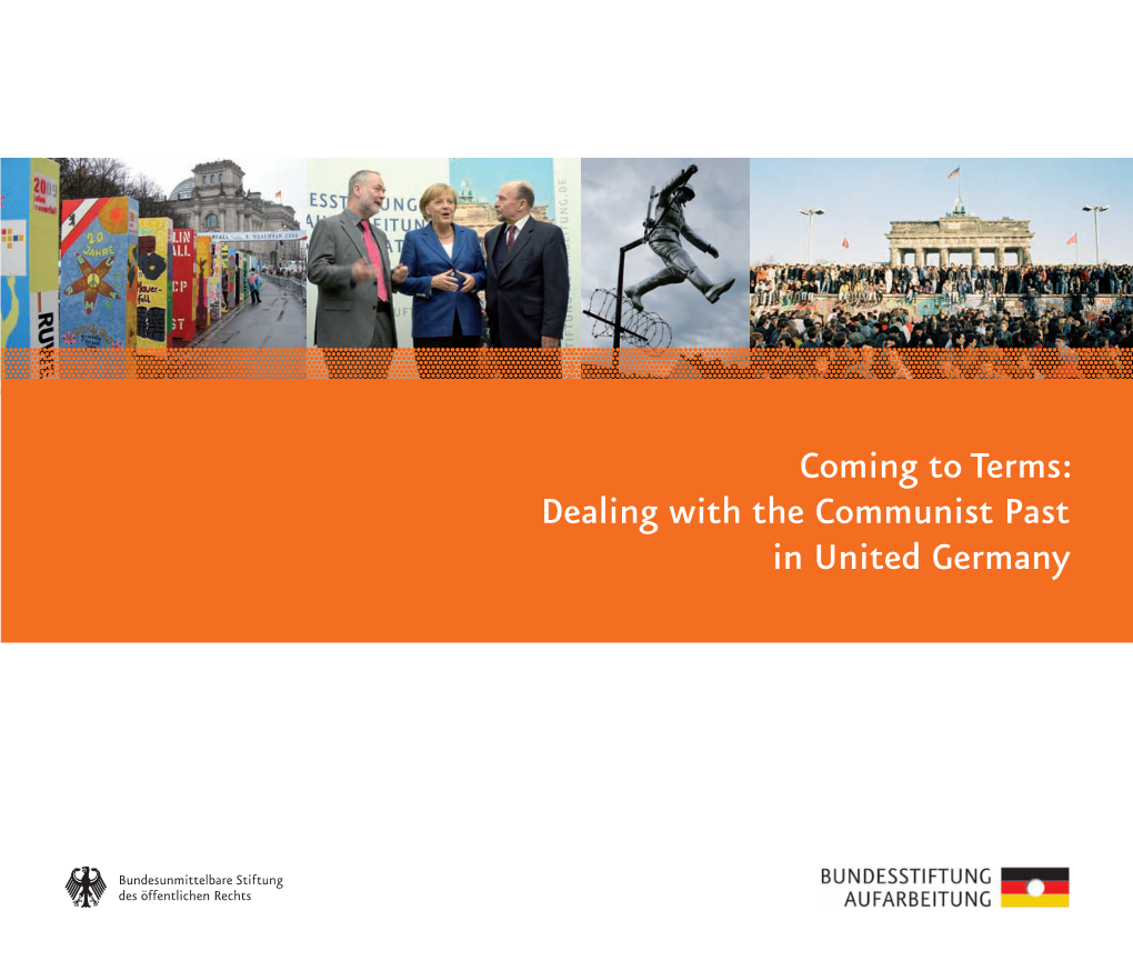 Coming To Terms Dealing With The Communist Past In United Germany