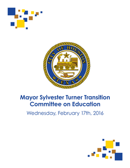 Mayor Sylvester Turner Transition Committee on Education Wednesday, February 17Th, 2016 MEMBERSHIP