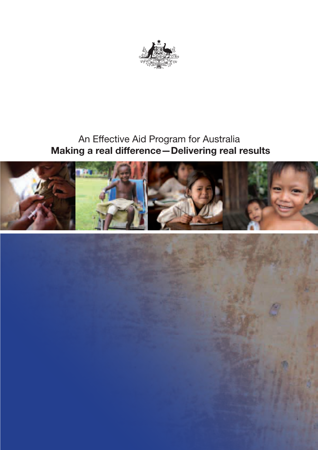 An Effective Aid Program for Australia. Making a Real Difference