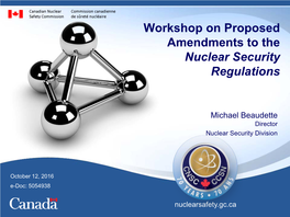 Workshop on Proposed Amendments to the Nuclear Security Regulations