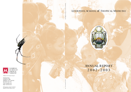 Annual Report Liverpool School of Tropical 2002-2003 Medicine