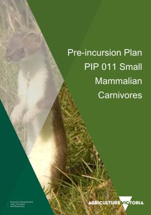 Pre-Incursion Plan PIP 011 Small Mammalian Carnivores