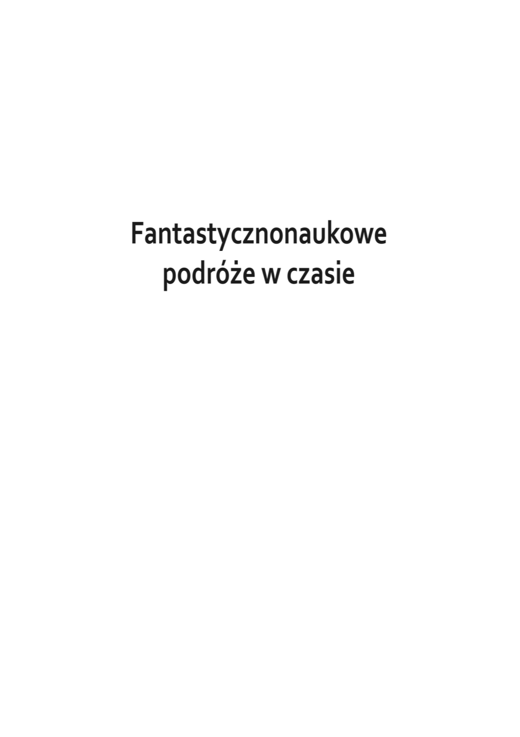 SKAD Leś M., Fantastycznonaukowe Podróże W Czasie