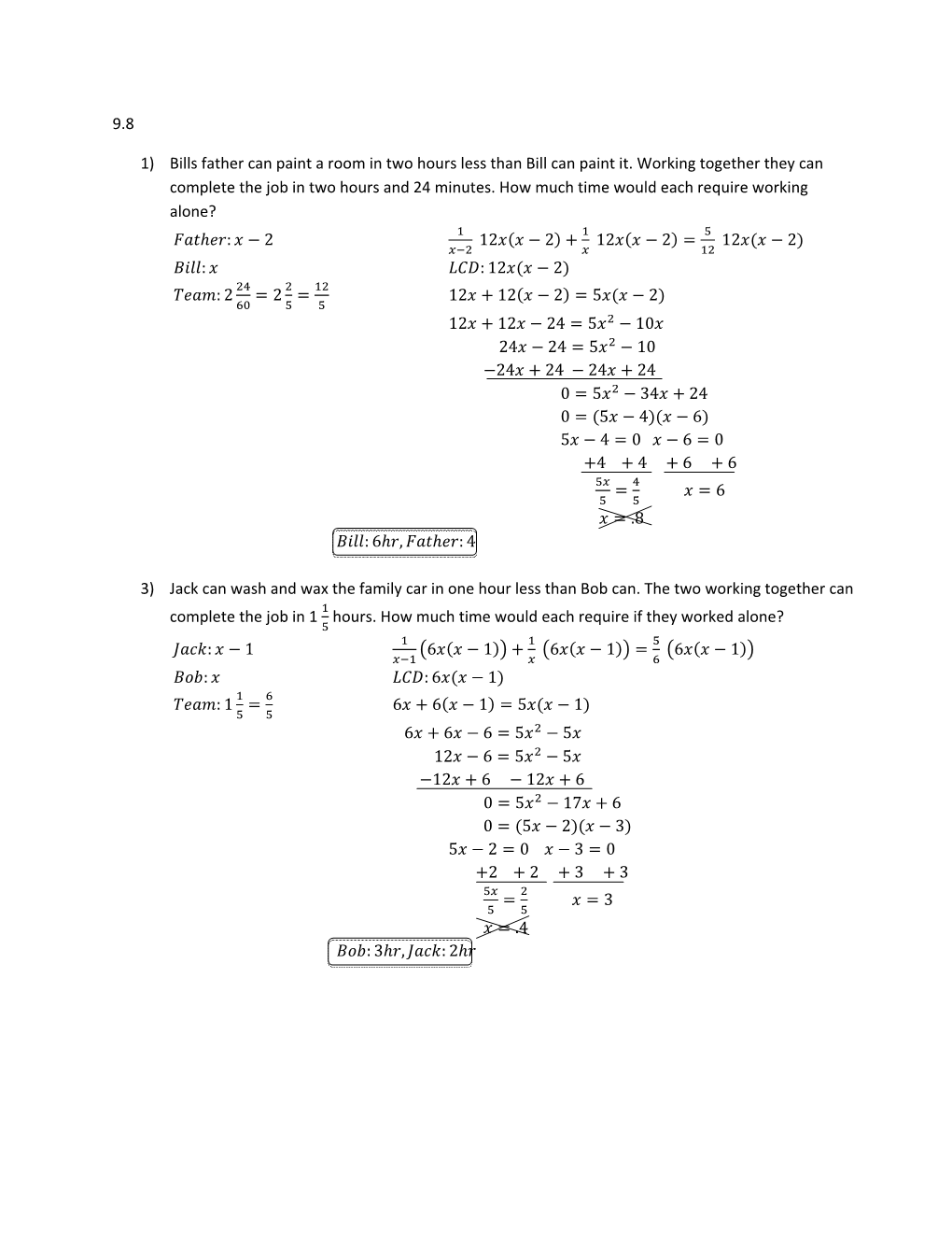 9.8 1) Bills Father Can Paint a Room in Two Hours Less Than Bill Can Paint It. Working Together They Can Complete the Job In