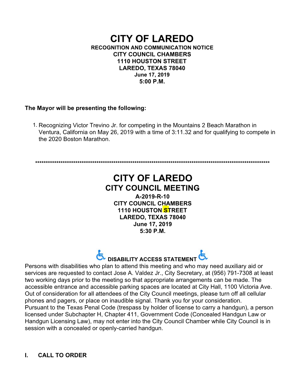 CITY of LAREDO CITY COUNCIL MEETING A-2019-R-10 CITY COUNCIL CHAMBERS 1110 HOUSTON STREET LAREDO, TEXAS 78040 June 17, 2019 5:30 P.M