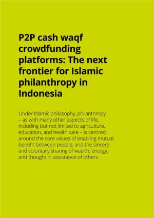 P2P Cash Waqf Crowdfunding Platforms: the Next Frontier for Islamic Philanthropy in Indonesia