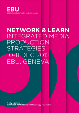 NETWORK & LEARN Integrated Media Production Strategies 10-11