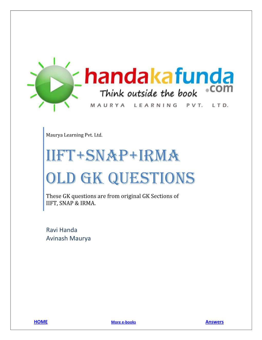 IIFT+SNAP+IRMA Old GK Questions These GK Questions Are from Original GK Sections of IIFT, SNAP & IRMA