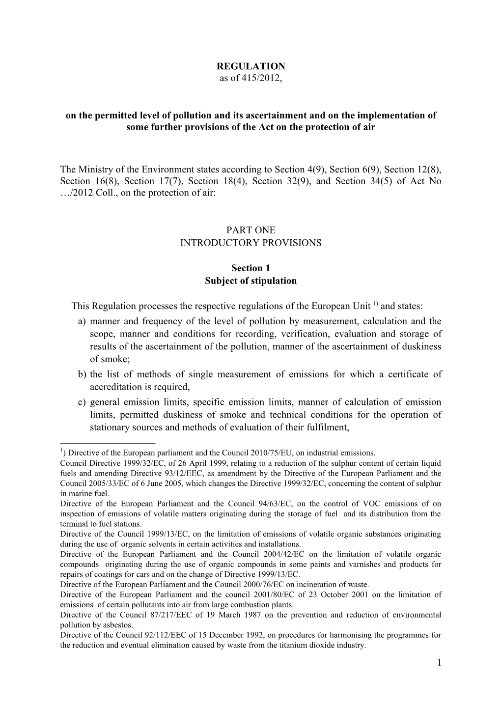 On the Permitted Level of Pollution and Its Ascertainment and on the Implementation Of