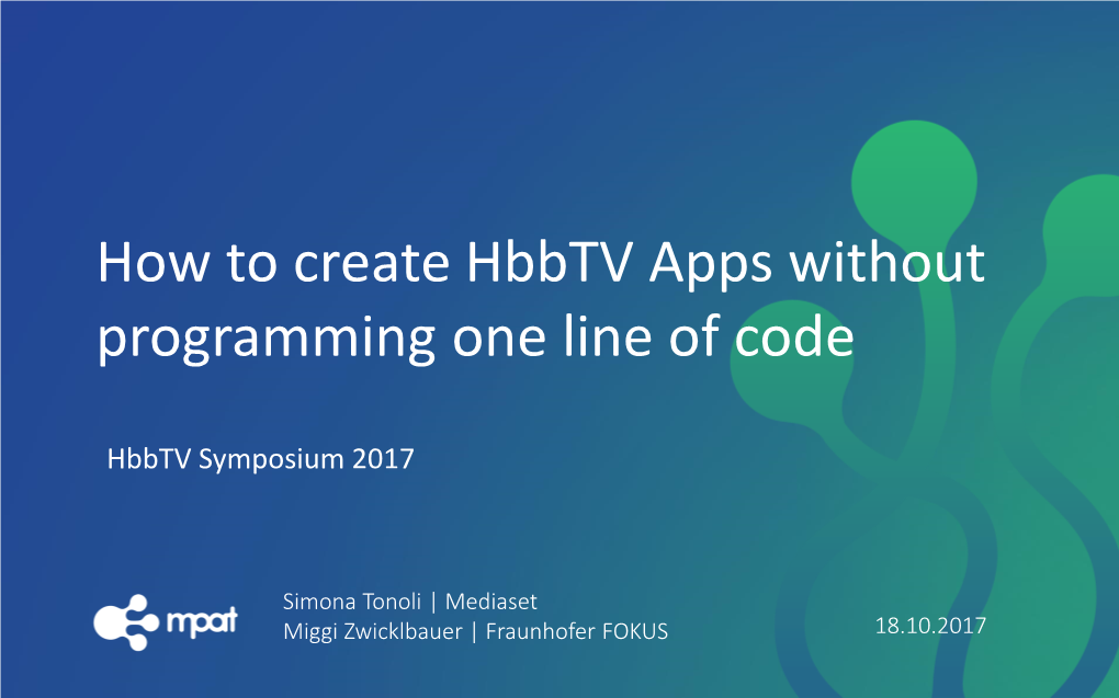How to Create Hbbtv Apps Without Programming One Line of Code
