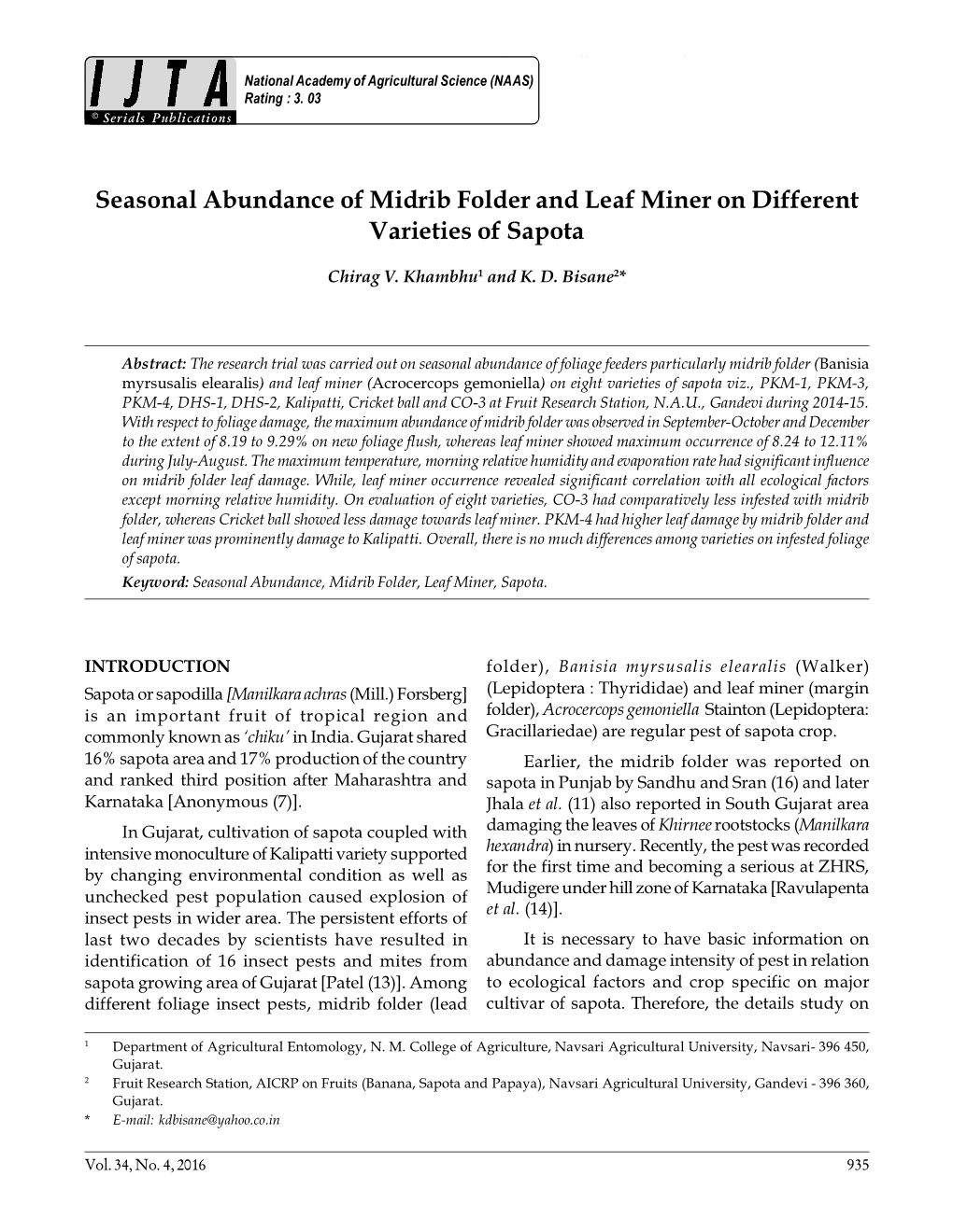 Seasonal Abundance of Midrib Folder and Leaf Miner on Different Varieties of Sapota National Academy of Agricultural Science (NAAS) Rating : 3