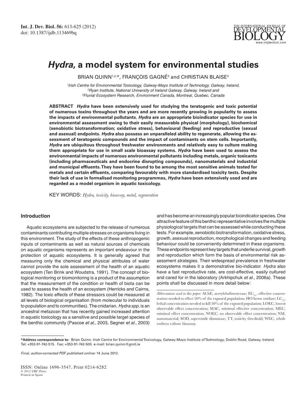 Hydra, a Model System for Environmental Studies BRIAN QUINN1,2,*, FRANÇOIS GAGNÉ3 and CHRISTIAN BLAISE3