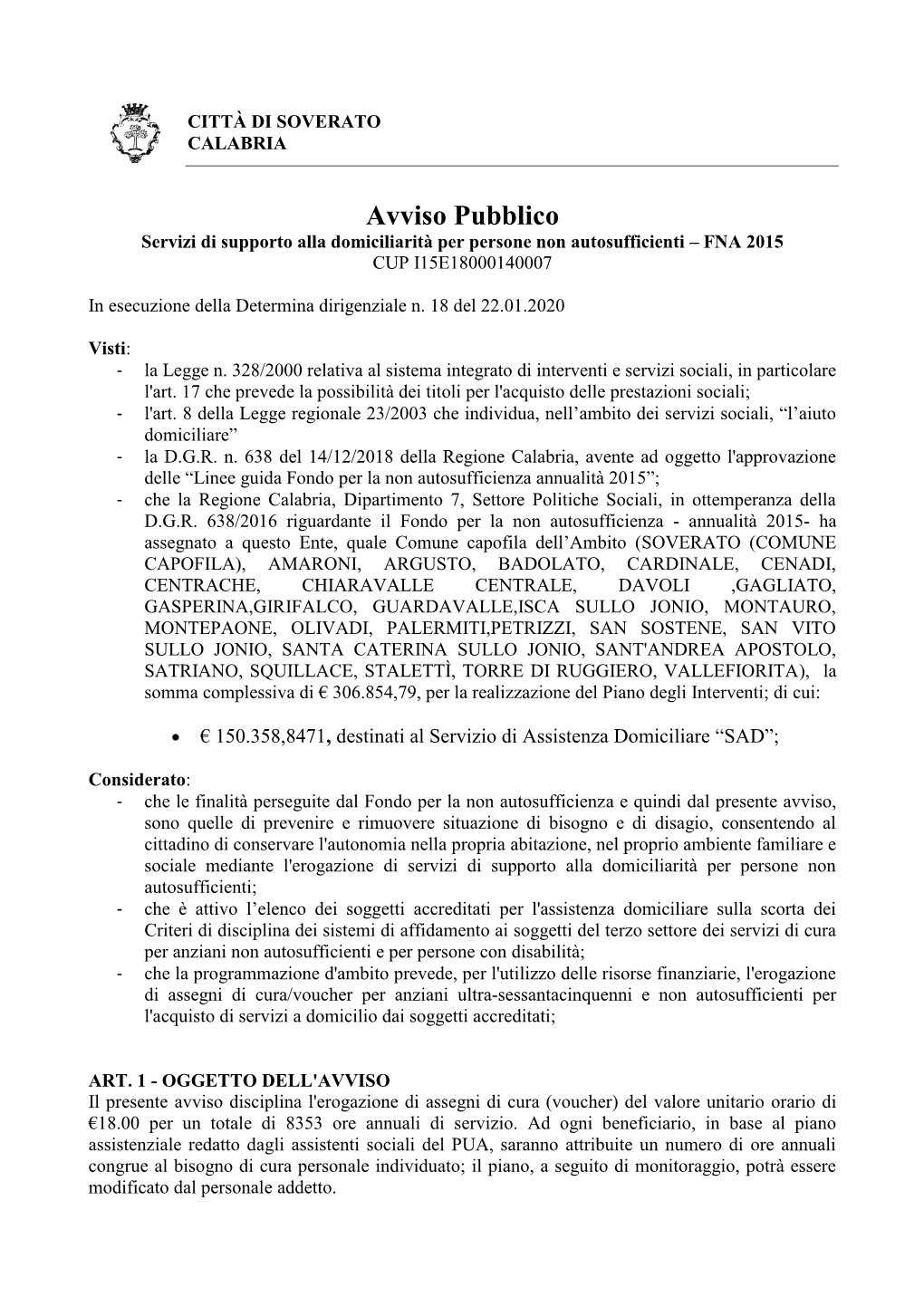 Avviso Pubblico Servizi Di Supporto Alla Domiciliarità Per Persone Non Autosufficienti – FNA 2015 CUP I15E18000140007