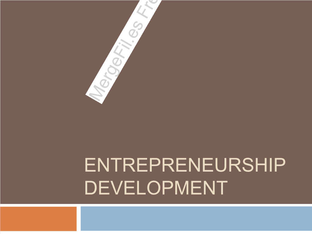 ENTREPRENEURSHIP DEVELOPMENT Entrepreneur