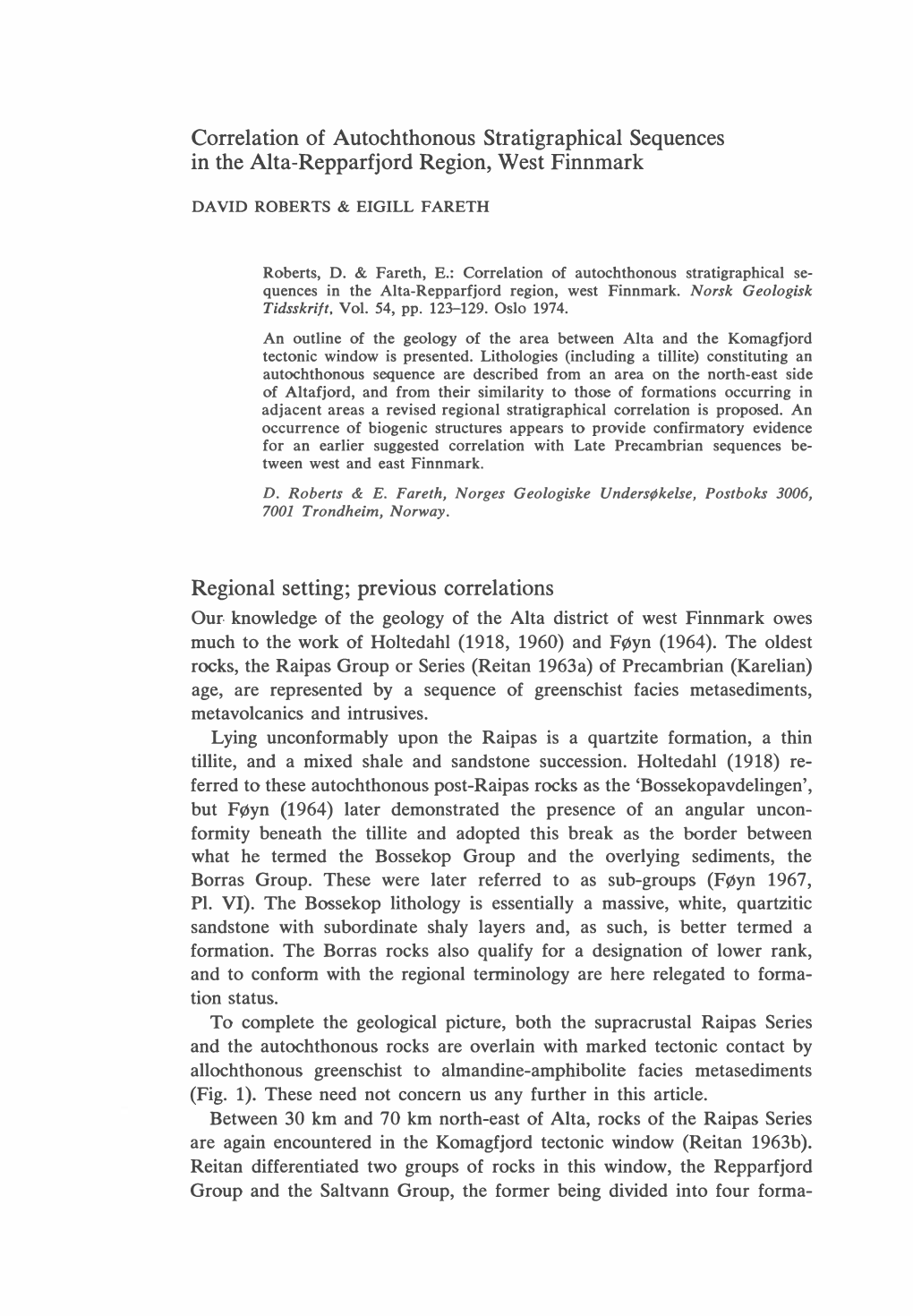 Our. Knowledge of the Geology of the Alta District of West Finnmark Owes Much to the Work of Holtedahl (1918, 1960) and Føyn (1964)