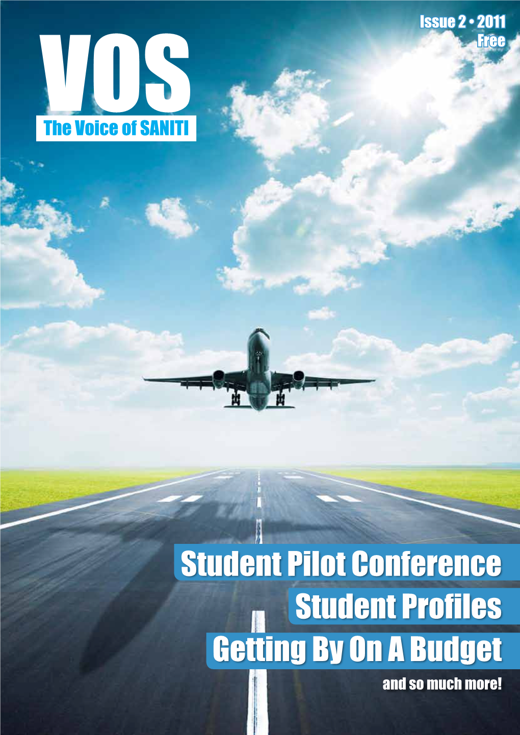 Student Pilot Conference Student Profiles Getting by on a Budget and So Much More! Voice of SANITI Magazine of the Student Association of NMIT