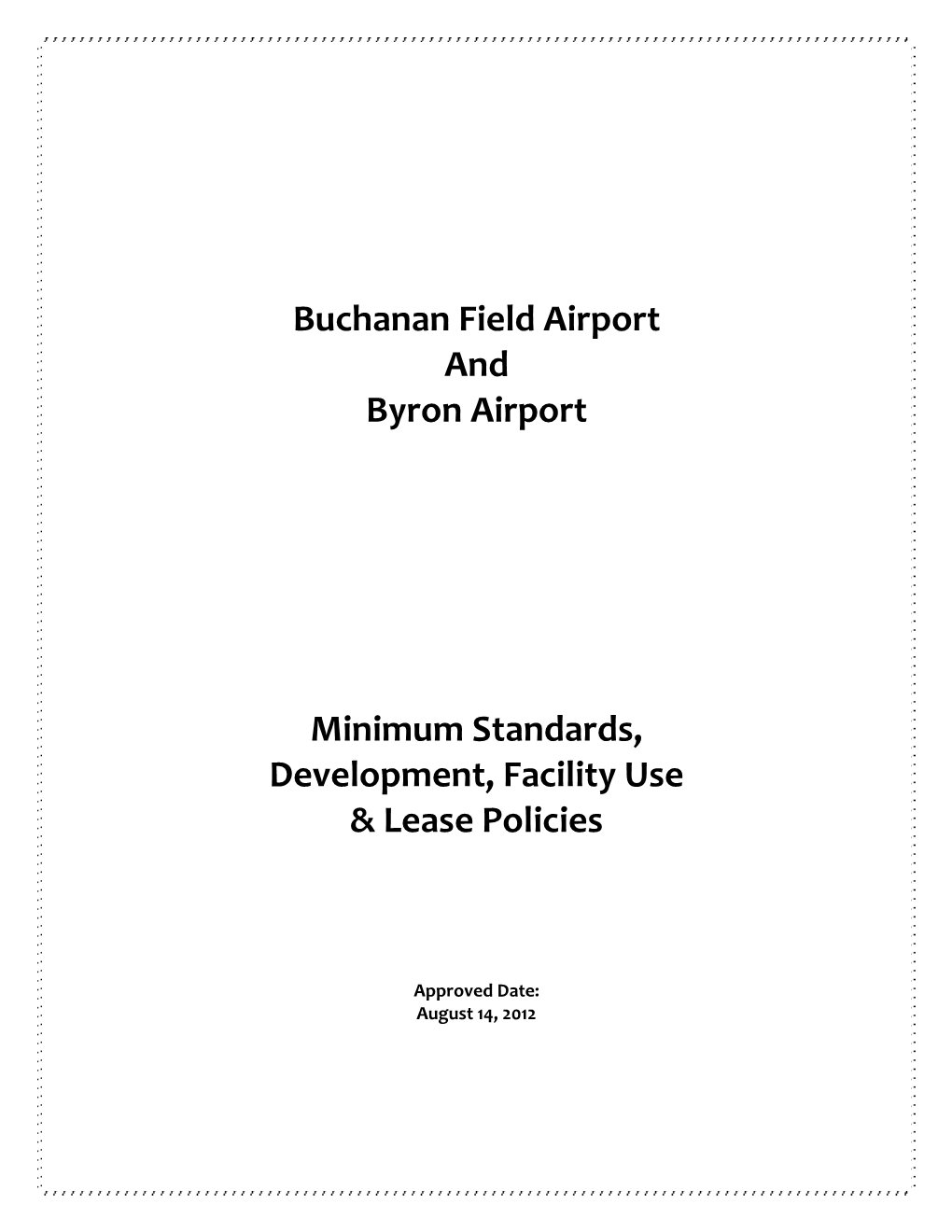 Buchanan Field Airport and Byron Airport Minimum Standards, Development, Facility Use & Lease Policies
