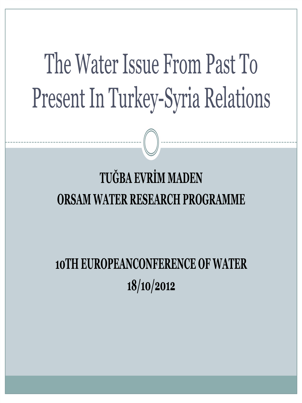 The Water Issue from Past to Present in Turkey-Syria Relations