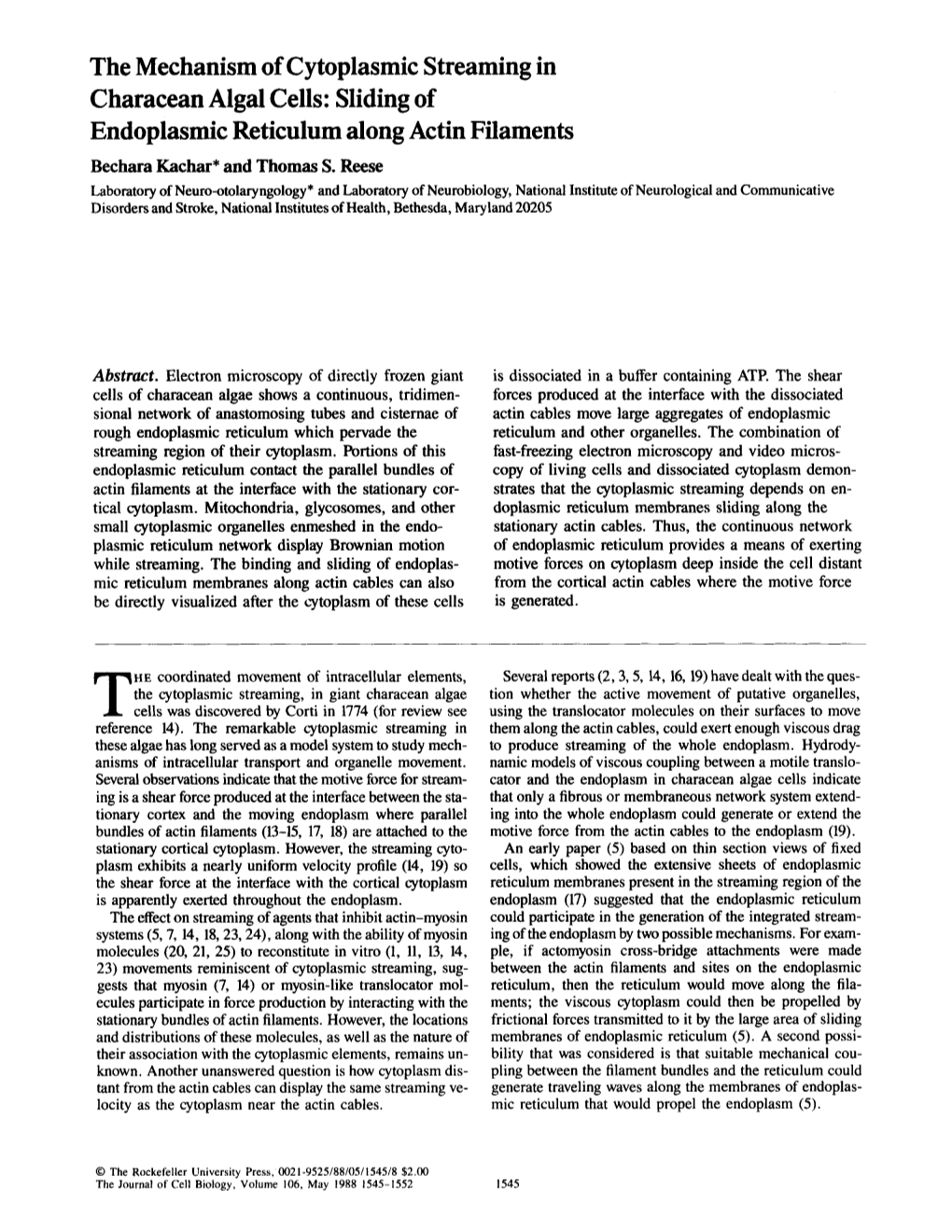 The Mechanism of Cytoplasmic Streaming in Characean Algal Cells: Sliding of Endoplasmic Reticulum Along Actin Filaments Bechara Kachar* and Thomas S